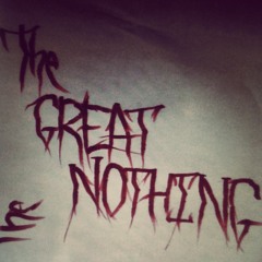 THE GREAT NOTHING *PREVIEW*