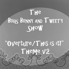 The Bugs Bunny & Tweety Show Instrumental Theme - This is it V2 (Done by unknown)