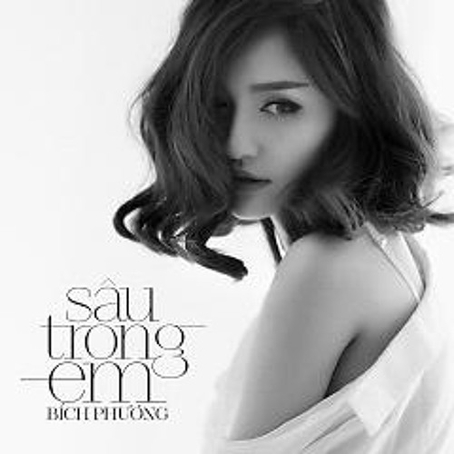 Sâu Trong Em - Bích Phương