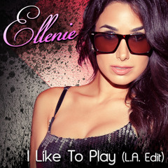 I Like To Play (L.A. Edit)