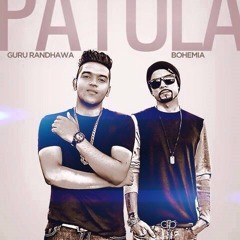 Patola - Guru Randhawa ft Bohemia