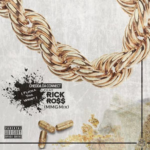 Chedda Da Connect - Flicka Da Wrist (CPZMix) Feat. Rick Ross & Beatking