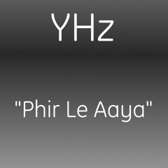 Phir Le Aaya