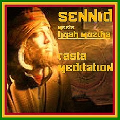 SENNID - Rasta Meditation (DUBPLATE for Hyah Muzika)