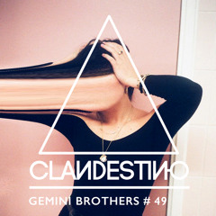 Clandestino 049 - Gemini Brothers