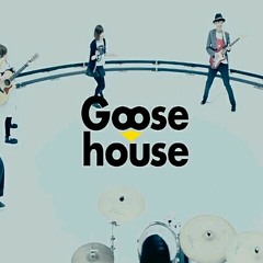 Hikaru Nara 光るなら -   Goose House