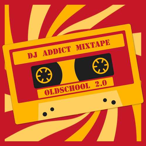 Addict - Oldschool 2.0 Mixtape