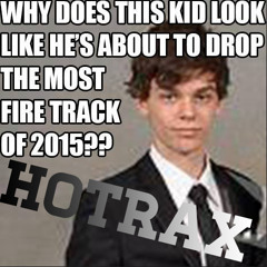 HOTRAX006 Talor Roberts - The Most Fire Track of 2015