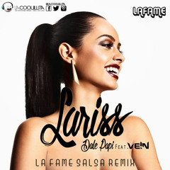 Lariss - Dale Papi (Lafame Salsa Remix) (José Real Edit)