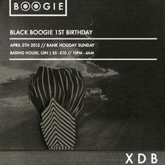 Black Boogie 1st Birthday w/ XDB