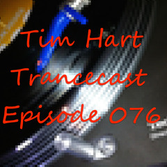 Tim Hart Trancecast Episode 076