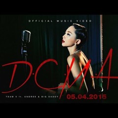 Đ.C.M.A - Tóc Tiên & BigDaddy, Andree, Touliver, Long Halo