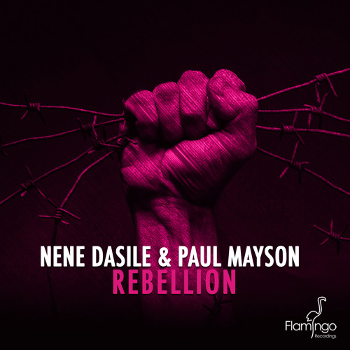 Nene Dasile & Paul Mayson - Rebellion (Preview) [Available April 20]