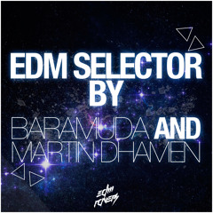 **FREE DOWNLOAD** Various Artists - EDM Selector (Mixed By Baramuda And Martin Dhamen)