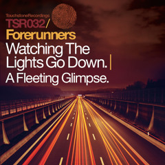 Forerunners - Watching The Lights Go Down (Foundation Mix) [TSR032]