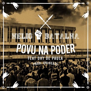 Helio Batalha - Povu na Poder Feat Dhy de Paula ( Golbeats prod )