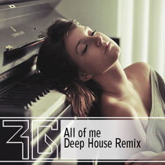 All Of Me - Deep House Remix