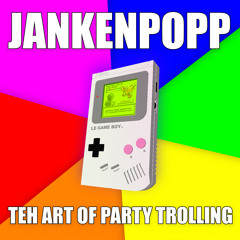 Jankenpopp - Teh Lulz