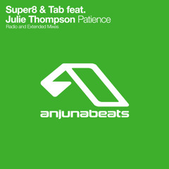 Super8 & Tab feat. Julie Thompson - Patience (Extended Mix) (Anjunabeats)