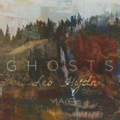 Mako - Ghosts (Leo Hydn Remix) FREE DOWNLOAD