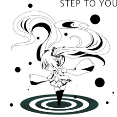 【VocaOldSongs】 STEP TO YOU 【Tsuyuki】