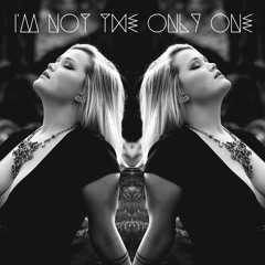 I'm Not The Only One Cover- Sam Smith