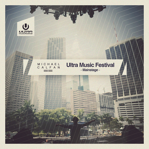Michael Calfan @ Ultra Music Festival Mainstage 2015 (Live)