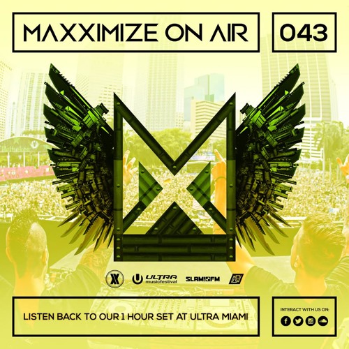 Maxximize On Air - Mixed by Blasterjaxx - Episode #043