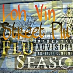 Loh Vin-Street Flu