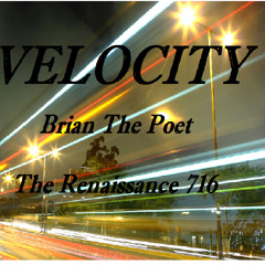 Brian The Poet- Velocity