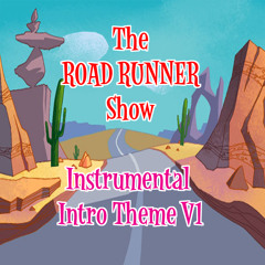 The Road Runner Show - Instrumental Intro Theme V1 (Done by Unknown)