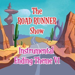 The Road Runner Show - Instrumental Ending Theme V1 (done by unknown)