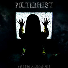 Vernsing & LindeBruus - Poltergeist