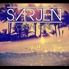 Sarjen - Only One ***FREE DOWNLOAD***