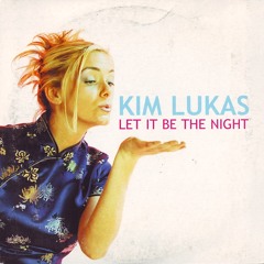 Kim Lukas - Let It Be The Night [Lò 2008 Remix]