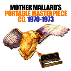 Mother Mallard's Portable Masterpiece Co. - "Easter" from '1970-1973' (Cuneiform Records)