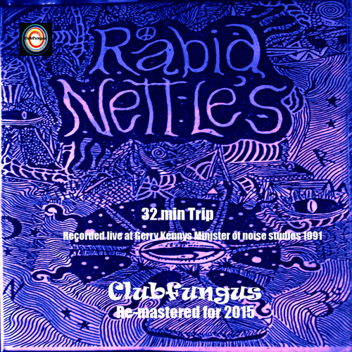 Rabid Nettles 32 Min Trip 1991 🔊