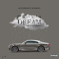 It Was All A Dream feat. Notorious BIG x Ron Browz x Loso (Prod by. SoundsDope)