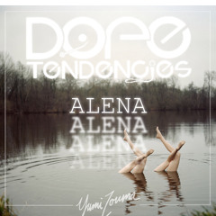 Yumi Zouma - Alena (Dope Tendencies Remix) [FREE DOWNLOAD]