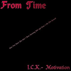 I.C.K. - Motivation (From Time)