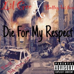 Die For My Respect Gee  Ft Teez