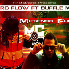 Metiendo Fuego - Caro Flow Ft Buffle Man - By PirataBeatz