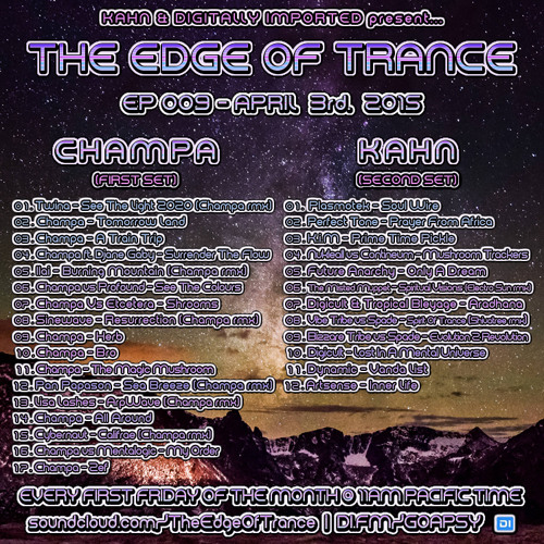 The Edge Of Trance - EP 009 w/ CHAMPA and KAHN - April 3rd, 2015 on DI.FM Goa-PsyTrance