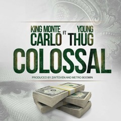 King Monte Carlo ft Young Thug - Colossal