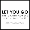 The Chainsmokers Let You Go Riddlin Future House Remix Free Download Mp3