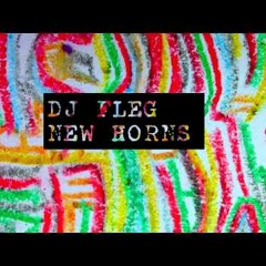 DJ Fleg - New Horns [BREAK]