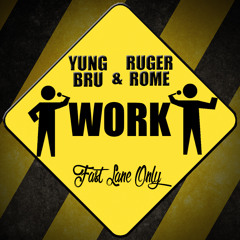 Work Yung Bru & Ruger Rome