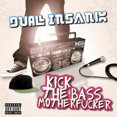 Dual Insanix - Kick That Bass Motherfucker [EP PREVIEW]