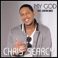 Chris Searcy - 'My God' ft. Canton Jones