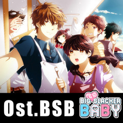 OST. BSB (Me VS Big Slacker Baby)